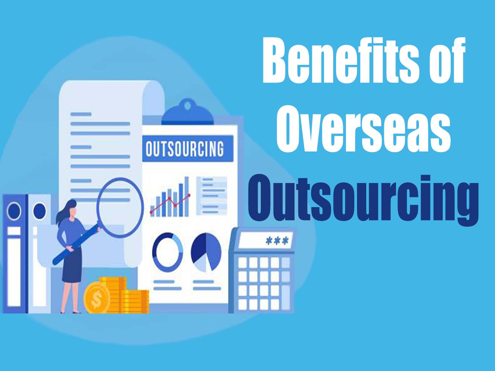 Benefits of Overseas Outsourcing