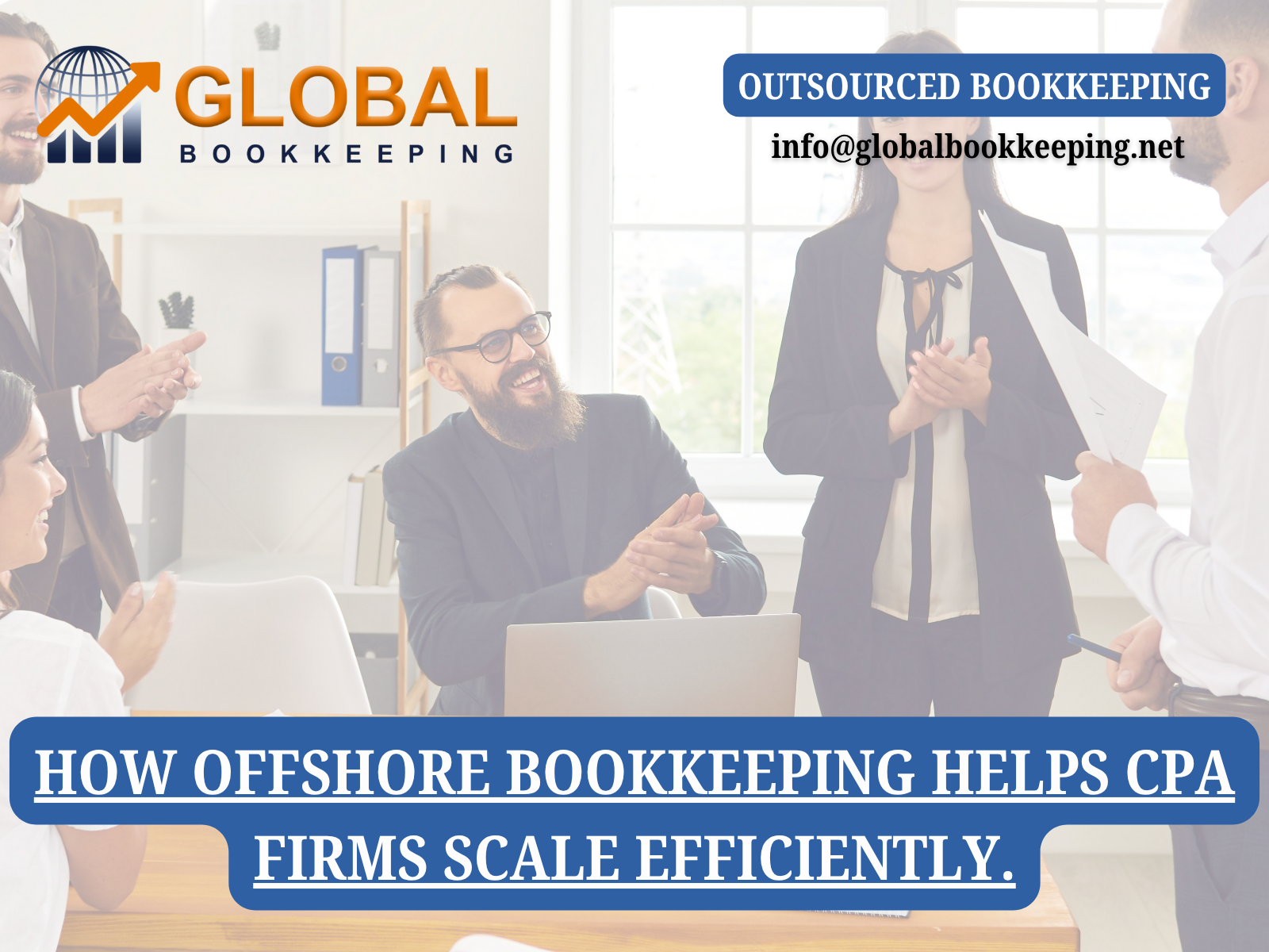 How Offshore Bookkeeping Helps CPA Firms Scale Efficiently.