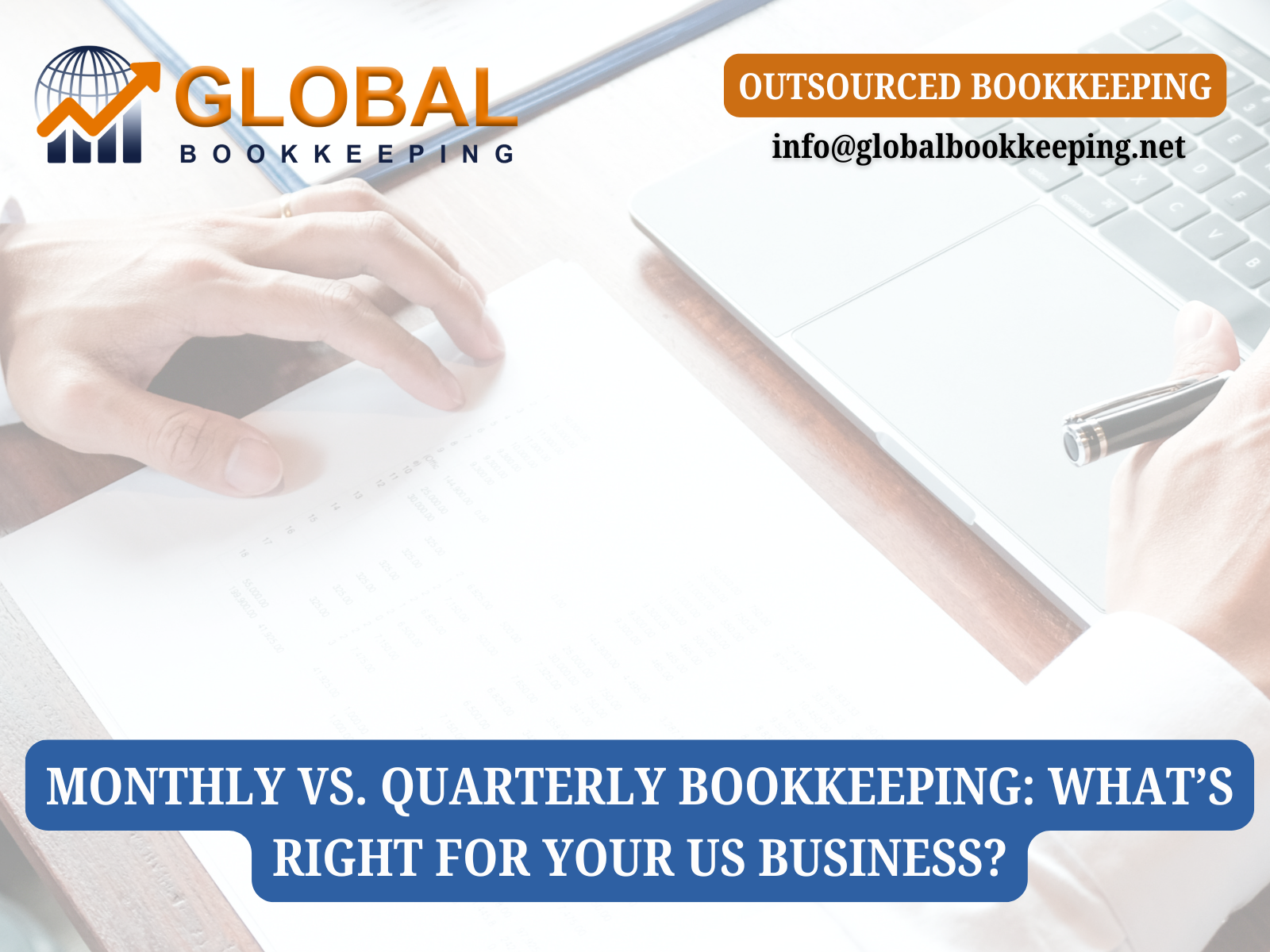 Monthly vs. Quarterly Bookkeeping: What’s Right for Your US Business?